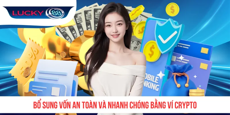 Bổ sung vốn an toàn và nhanh chóng bằng ví crypto