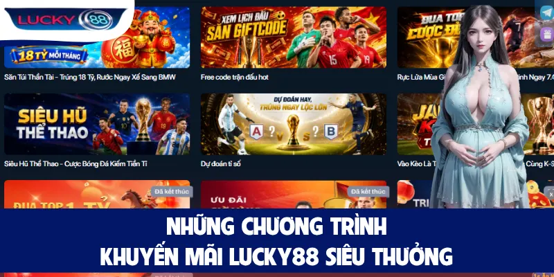Những chương trình khuyến mãi LUCKY88 siêu thưởng